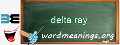 WordMeaning blackboard for delta ray